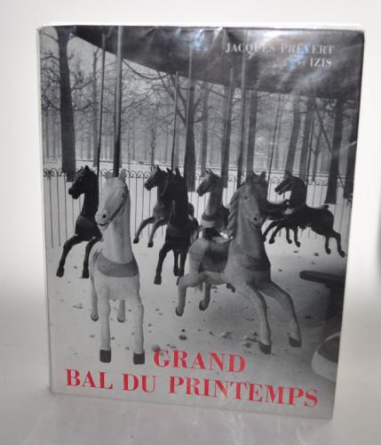 GRAND BAL DE PRINTEMPS JACQUES PREVERT AND IZIS ORIGINAL EDITION WITH NUMBER OF 1951 !