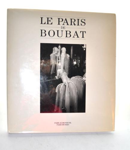 LE PARIS DE BOUBAT 1990 PARIS AUDIOVISUEL - PARIS MUSEES
