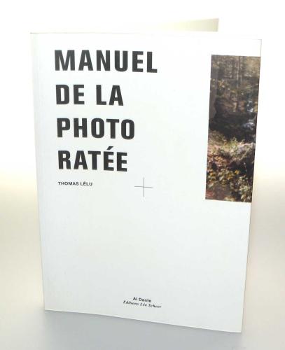 MANUEL DE LA PHOTO RATEE THOMAS LELU DE 2002