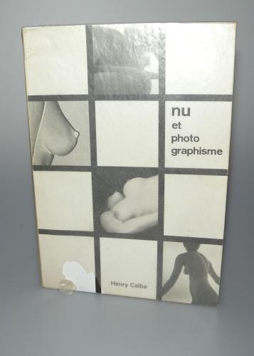 NU ET PHOTOGRAPHISME HENRY CALBA DE 1968